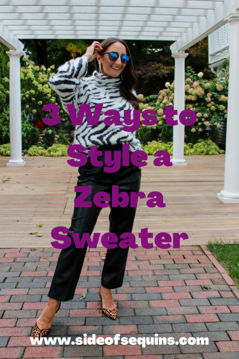 3 ways to style a zebra print sweater - Side of Sequins